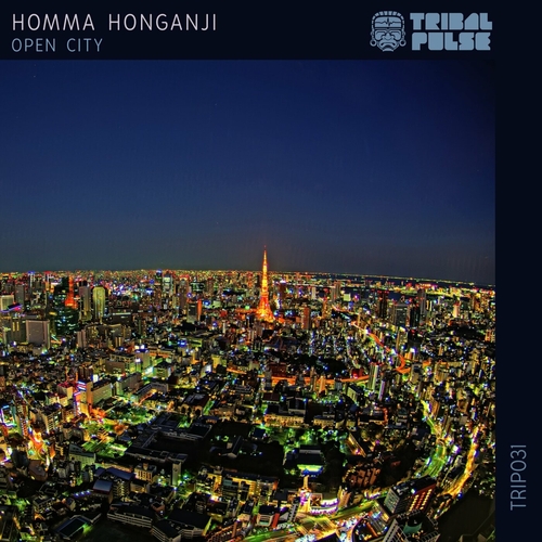 Homma Honganji - Open City [TRIP031]